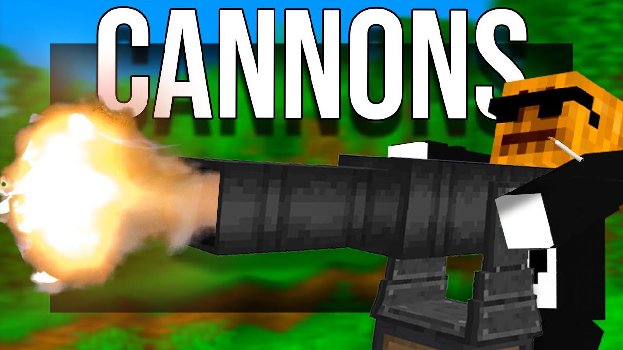 Create big cannons