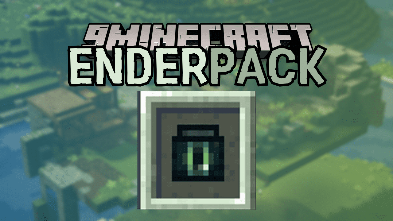 EnderPack Mod (26.1.2, 1.20.1) – Take Your Ender Storage Anywhere
