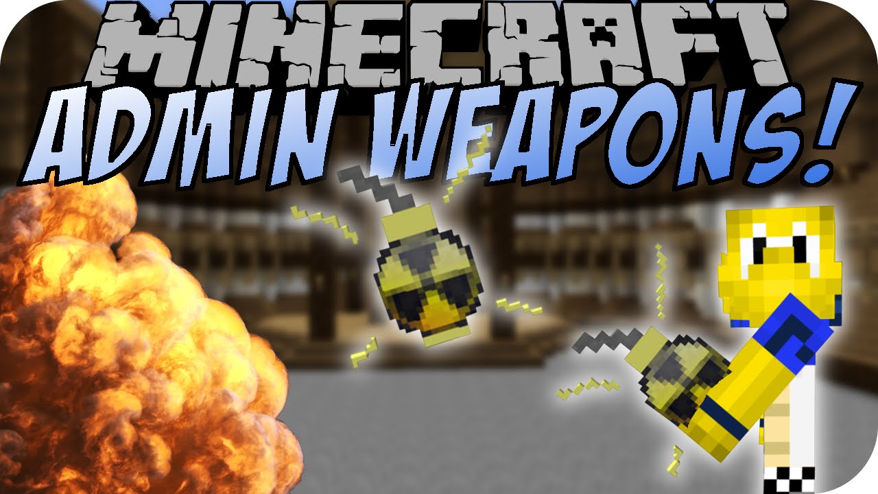 Admin Weapons Mod