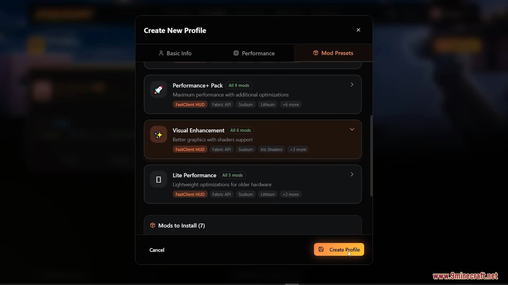 Easily create new profiles using pre-configured mod presets for performance or visual enhancement
