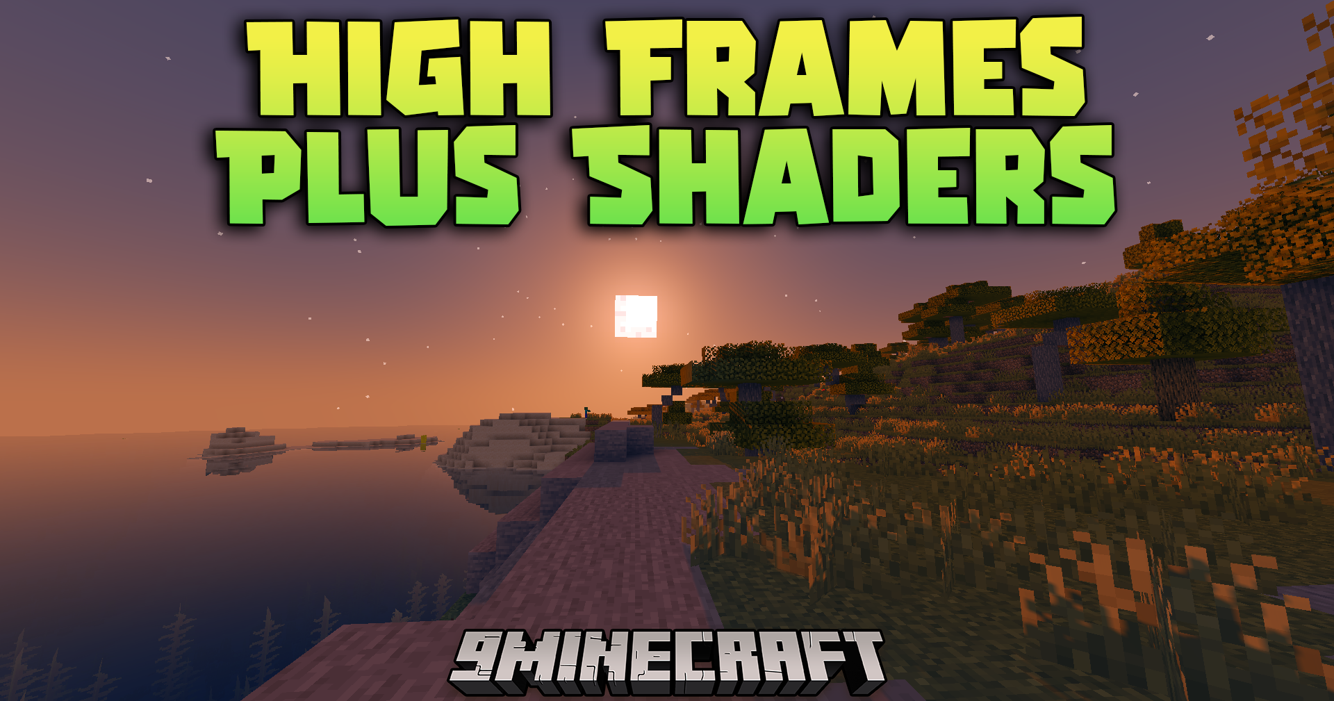 High Frames Plus Shaders