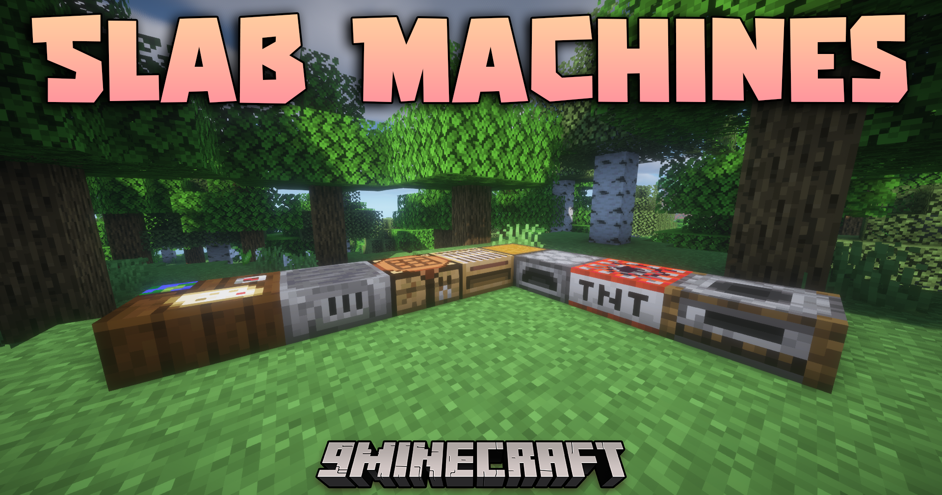 Slab Machines Mod