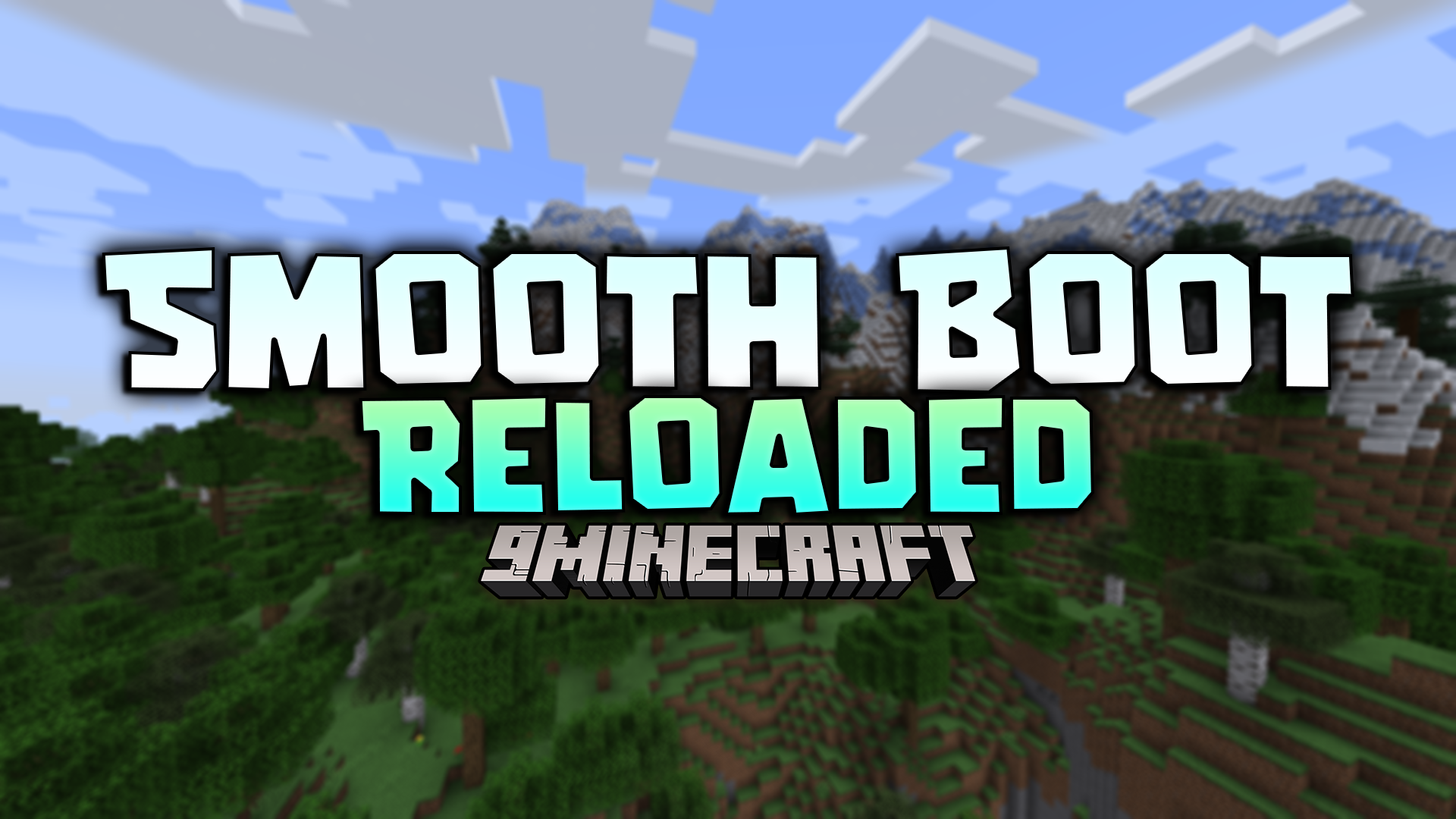 Smooth Boot Reloaded Mod