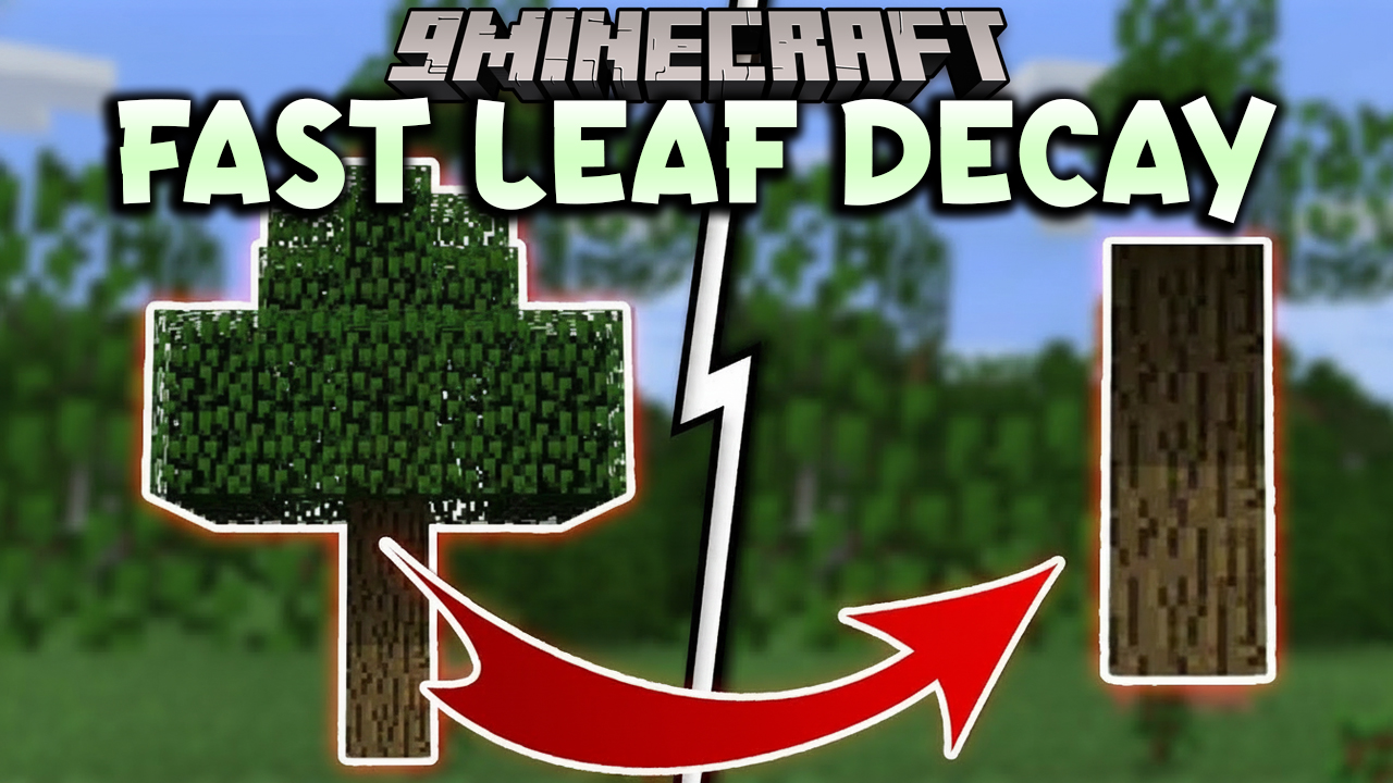 Fast Leaf Decay 9minecraft Mod clears leftover leaves within seconds after you chop down a tree