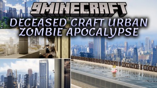 Deceased Craft Urban Zombie Apocalypse Modpack