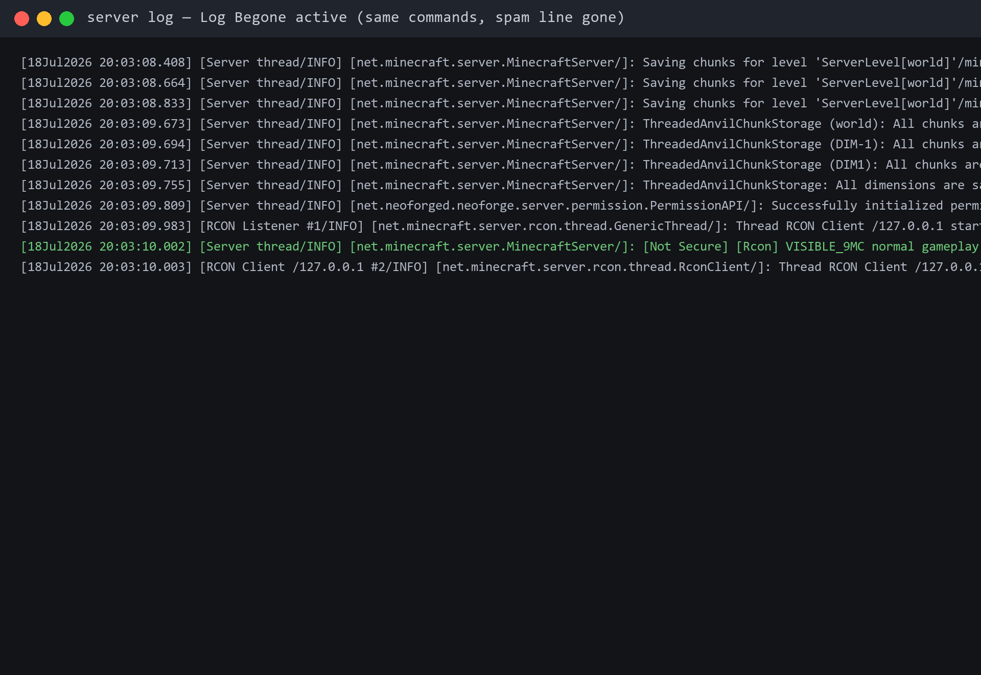 The same commands with a filter phrase active - the noisy line is gone from the log.