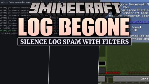 Log Begone 9minecraft Mod
