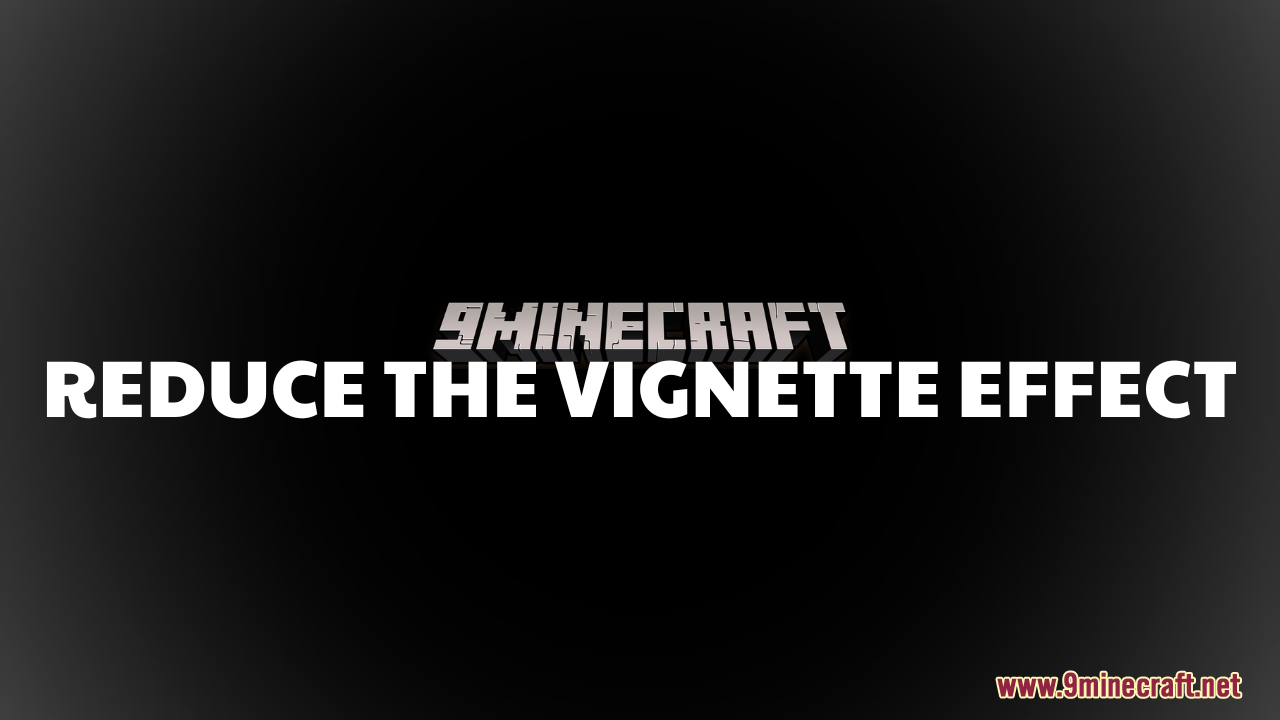 Reduce the Vignette Effect Resource Pack