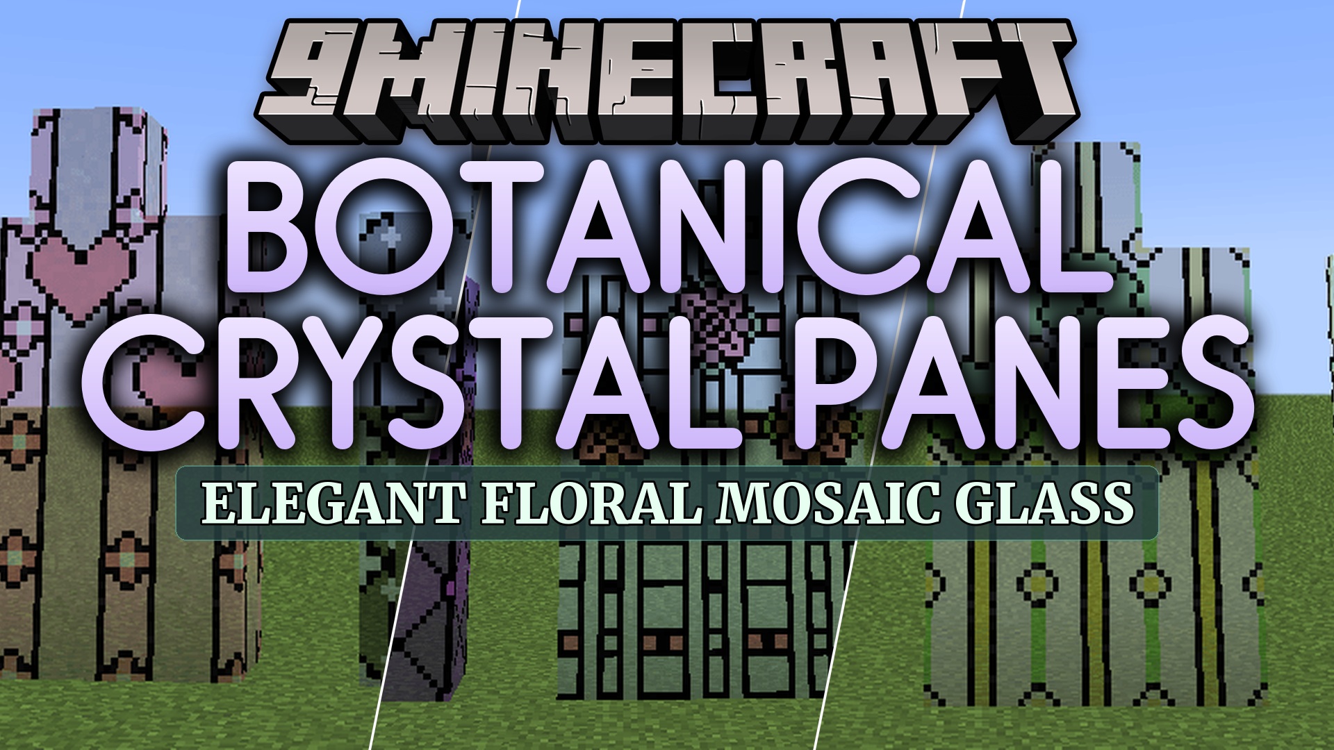 Botanical Crystal Panes Mod