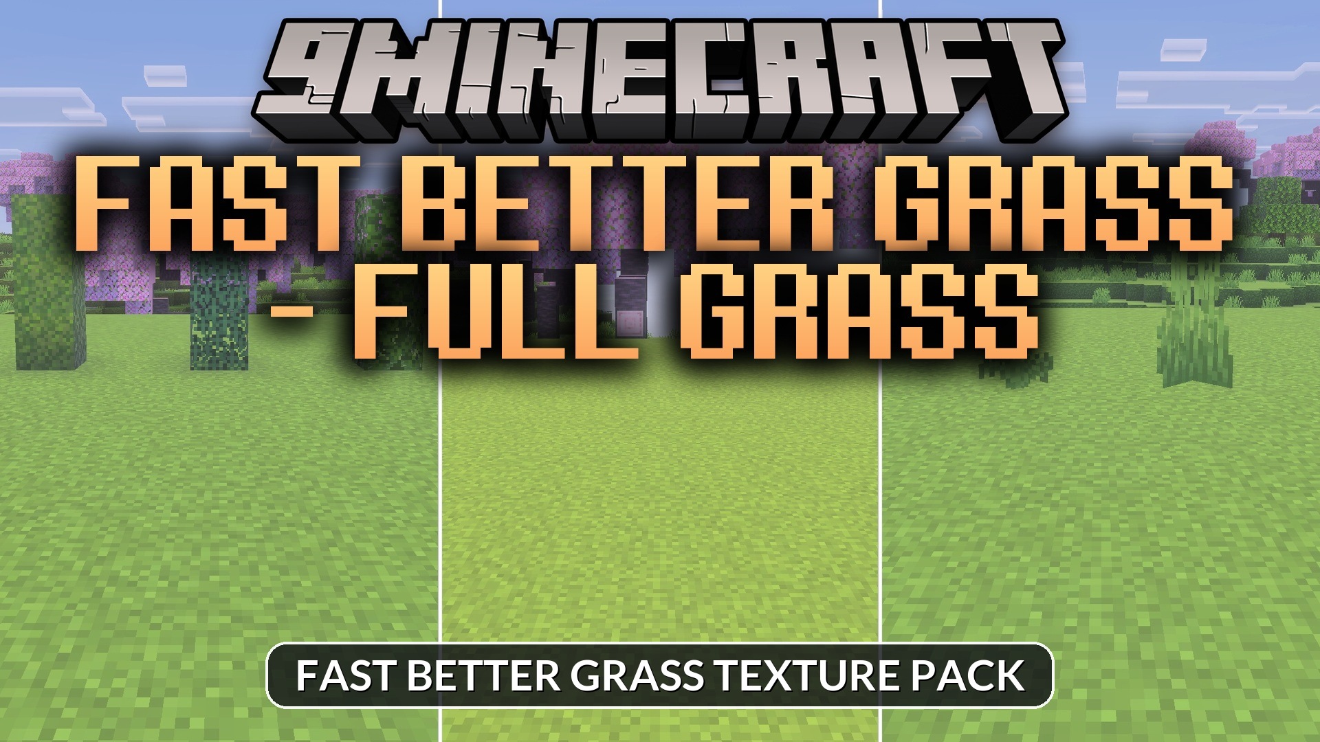 Fast Better Grass - Full Grass Texture Pack