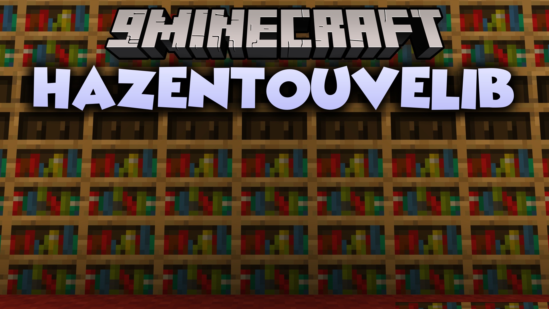 HazentouveLib Mod