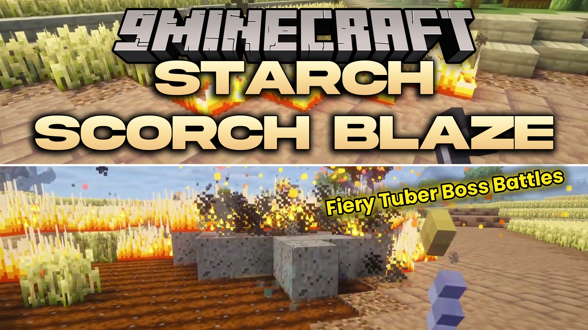 Starch Scorch Blaze Mod