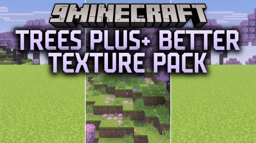 Trees Plus+ Better Texture Pack (MCPE) Thumbnail