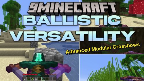 Ballistic Versatility Mod (26.2, 1.20.1) - Turn Any Vanilla Item Into Crossbow