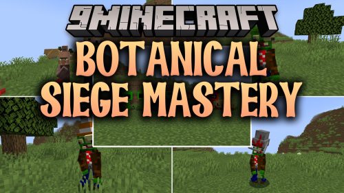 Botanical Siege Mastery Mod (1.20.1) - Defend Your Base with Plants Against