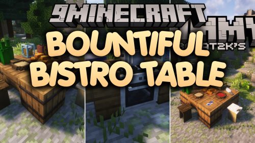 Bountiful Bistro Table Mod (26.1.2, 1.20.1) - Cook Gourmet Meals in Your Custom