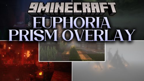 Euphoria Prism Overlay Mod (26.2, 1.20.1) - Bring Glowing Shader Effects