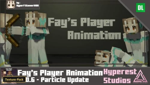 Fay's Player Animation Particle Update (26+, 1.21) - MCPE/Bedrock Texture Pack