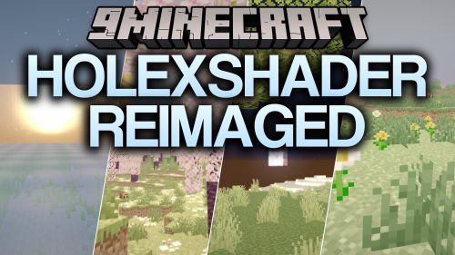 HolexShader Reimaged Shaders (26.2, 1.20.1) - Clean Lighting and Reflections