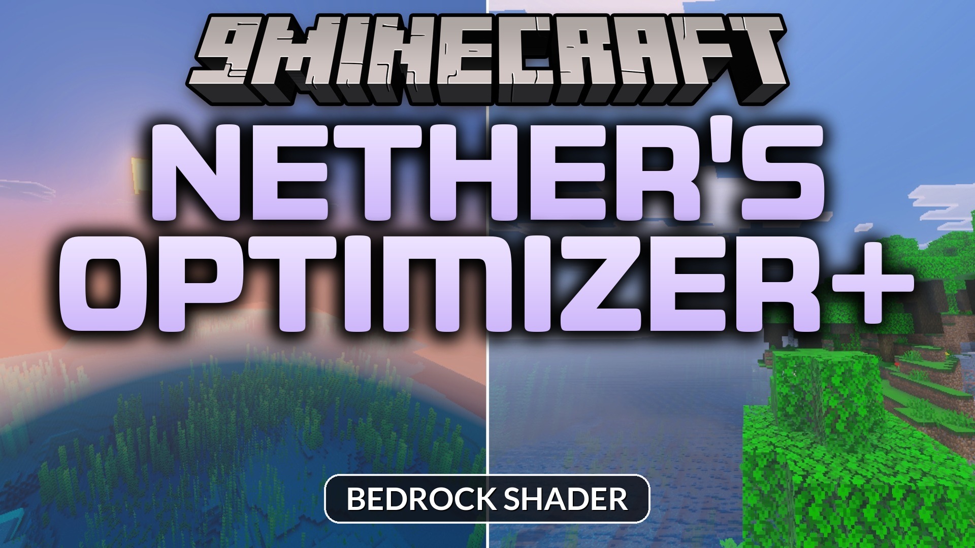 Nether's Optimizer+ Shader