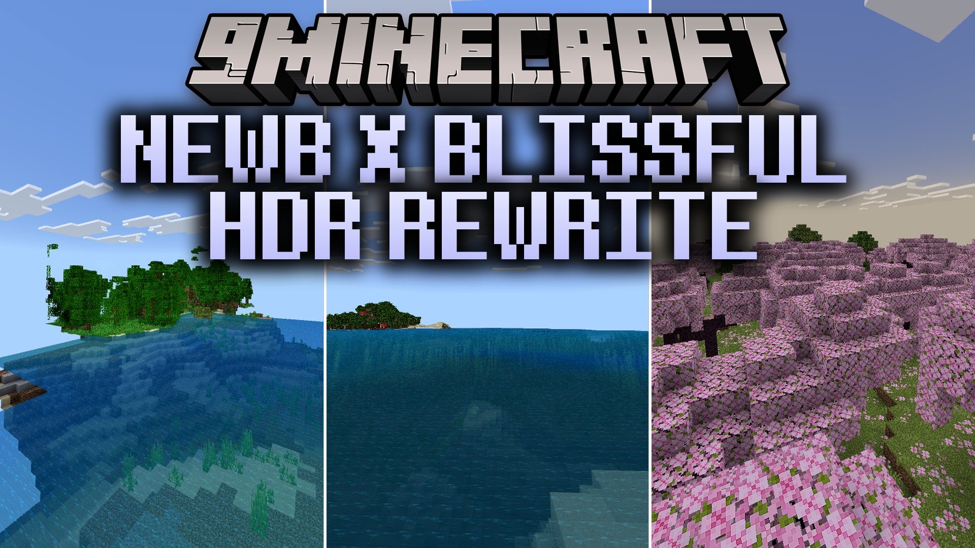 Newb X Blissful HDR Rewrite Shader