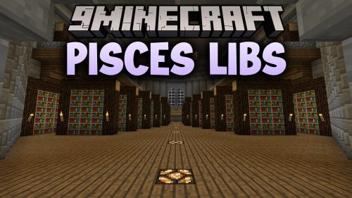 Pisces Libs Mod (26.2, 1.21.11) - Essential Core Library for Custom Modded Items