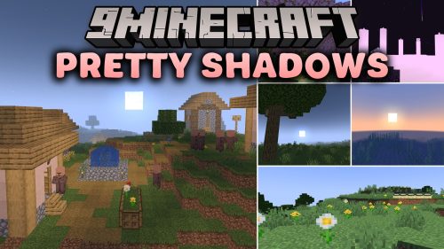 Pretty Shadows Shaders (26.2, 1.20.1) - Clean Shadows and Soft Lighting