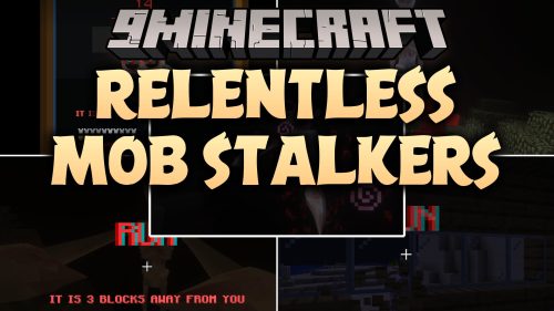 Relentless Mob Stalkers Mod (1.20.1) - Survive Cunning Predators Tracking Every