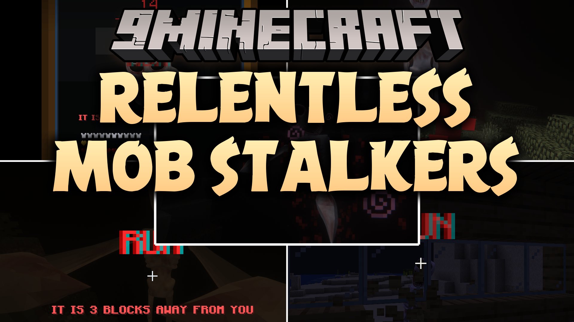 Relentless Mob Stalkers Mod