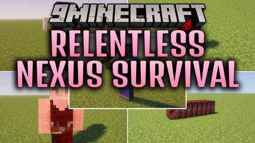 Relentless Nexus Survival Mod (26.2, 1.20.1) - Defend Your Base Against Smart