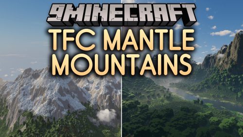 TFC Mantle Mountains Mod (1.21.1, 1.20.1) - Scale Gigantic Peaks