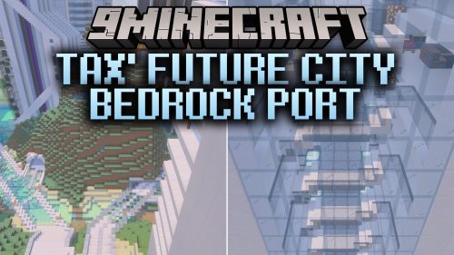 Tax' Future City Bedrock Port Map (26.x) - Ride High Above a Sci-Fi Metropolis
