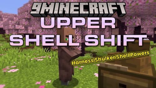 Upper Shell Shift Mod (1.21.1, 1.20.1) - Unbox Custom Mystery Loot Crates