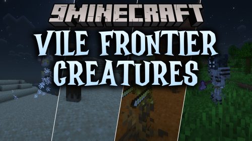 Vile Frontier Creatures Mod (26.2, 1.21.11) - Survive Ruthless Monsters