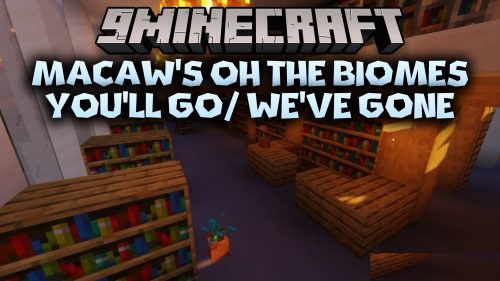 Macaw’s Oh The Biomes You’ll Go/ We’ve Gone thumbnail