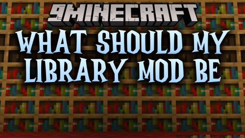 What Should My Library Mod Be thumbnail