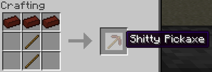 Crafting recipe for a Shitty Pickaxe